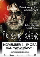 Presser G�bor �s vend�geinek koncertje P�csen, 2013.&nbsp;november&nbsp;4‑�n